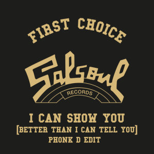 อัลบัม I Can Show You (Better Than I Can Tell You) [Phonk D Edit] ศิลปิน First Choice