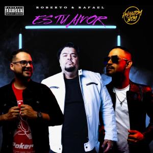 Phantom Boy的專輯Es Tu Amor (feat. Roberto & Rafael) [Euro Version]