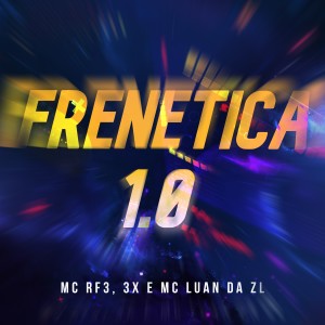 Listen to Frenetica 1.0 song with lyrics from MC RF3