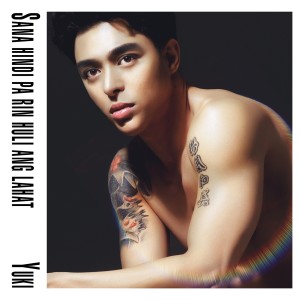 Album Sana Hindi Pa Rin Huli Ang Lahat from yuki