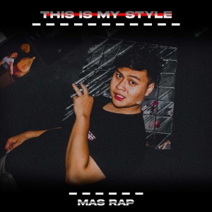 Album This Is My Style from Mas RAP