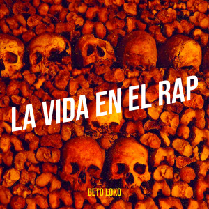 Album La Vida En El Rap from Beto Loko