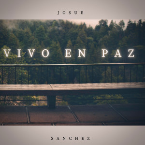 Josue L Sanchez的專輯Vivo En Paz