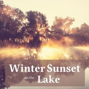 อัลบัม Winter Sunset on the Lake ศิลปิน Various Artists