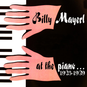 Billy Mayerl的專輯At The Piano 1925-1939