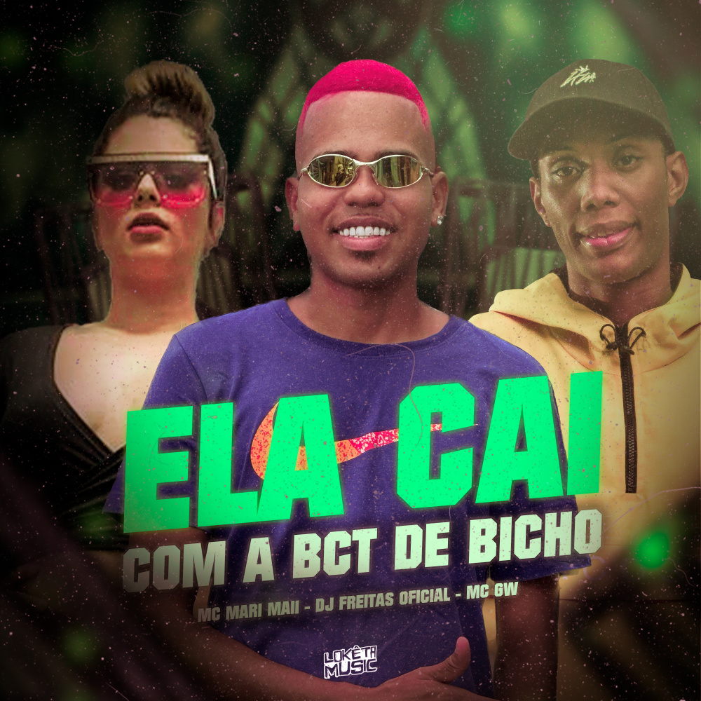 Ela Cai Com a Bct de Bicho (feat. Mc Mary Maii & Mc Gw) (Explicit)