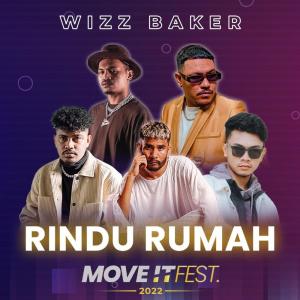 Listen to Rindu Rumah (Move It Fest 2022) (Live) song with lyrics from Wizz Baker