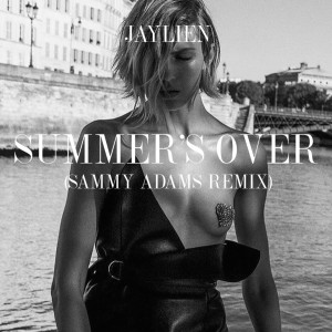 Jaylien的專輯Summer's Over (Sammy Adams Remix) (Explicit)