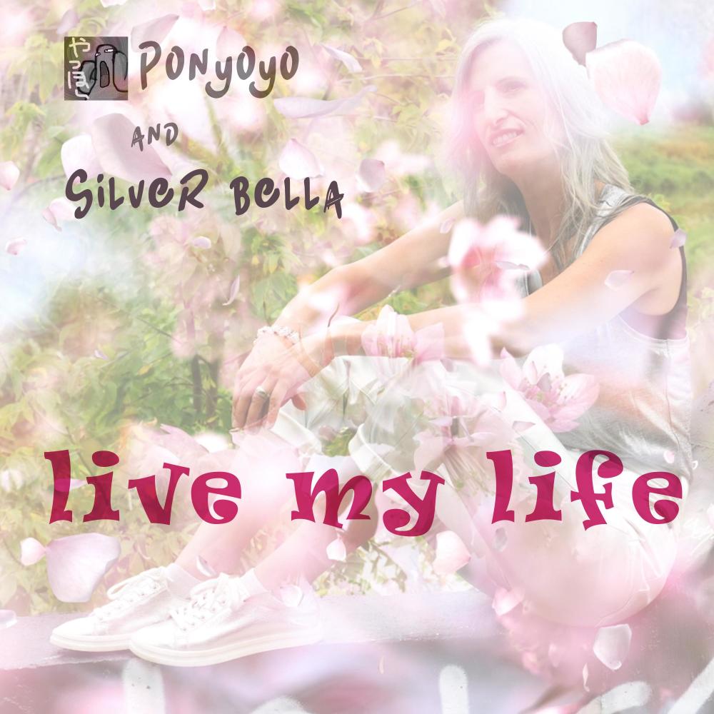Live My Life (feat. Ponyoyo) (Live)
