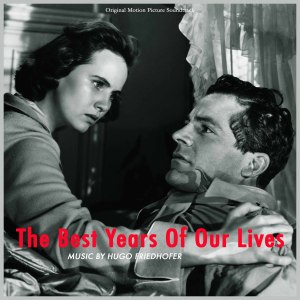 Hugo Friedhofer的專輯The Best Years of Our Lives - Original Motion Picture Soundtrack