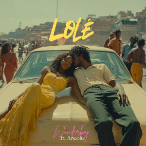 收聽Wonderboj的Lolé (feat. Anuolu)歌詞歌曲