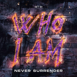 Album Who I Am from Never Surrender