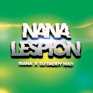Album Nana lespion oleh isana