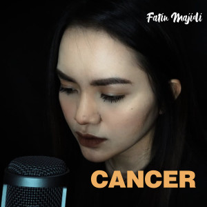 收聽Fatin Majidi的Cancer歌詞歌曲