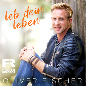 อัลบัม Leb dein Leben ศิลปิน Oliver Fischer