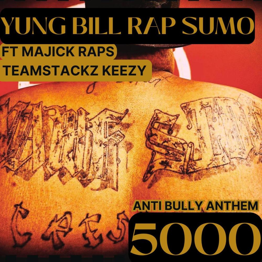 5000 (ANTI BULLY ANTHEM) (feat. MAJICK RAPS & TEAMSTACKZ KEEZY) (Explicit)