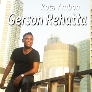 Album Kota Ambon oleh Gerson Rehatta