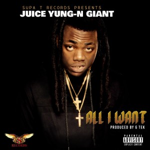 ดาวน์โหลดและฟังเพลง All I Want (Explicit) พร้อมเนื้อเพลงจาก Juice Yung'n Giant