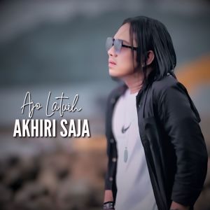 Album Akhiri Saja from AJO LATUIH