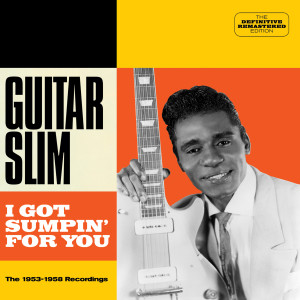 Guitar Slim的專輯I Got Sumpin` for You