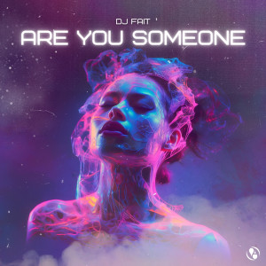Album Are You Someone from DJ Fait