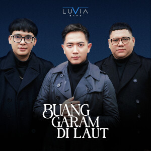 อัลบัม Buang Garam Di Laut ศิลปิน Luvia Band