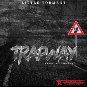 Listen to Trap Way (Explicit) song with lyrics from Little Torment