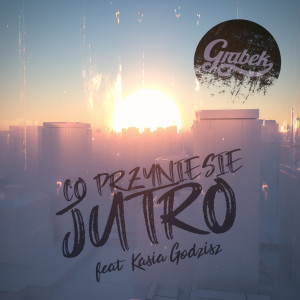 Dengarkan Co przyniesie jutro (Explicit) lagu dari Grabek dengan lirik