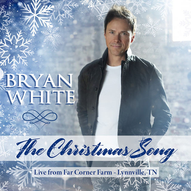 The Christmas Song (Live from Far Corner Farm, Lynnville TN) dari Bryan White