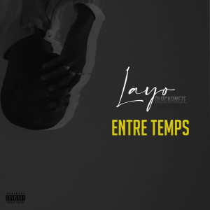 Album Entre temps (Explicit) oleh Layo Blackaneze
