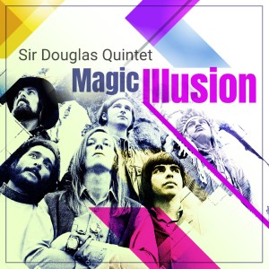 Sir Douglas Quintet的專輯Magic Illusion