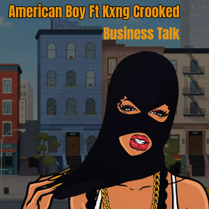 Album Business Talk from KXNG Crooked