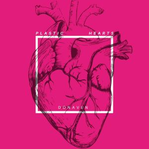 收聽Donaven的Plastic Hearts歌詞歌曲