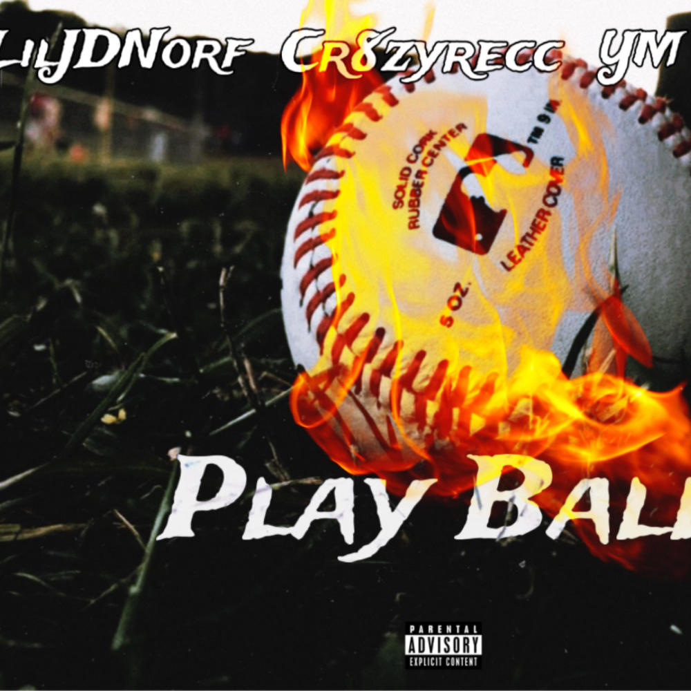 Play Ball (feat. LilJDNorf & YM Codeine) (Explicit)