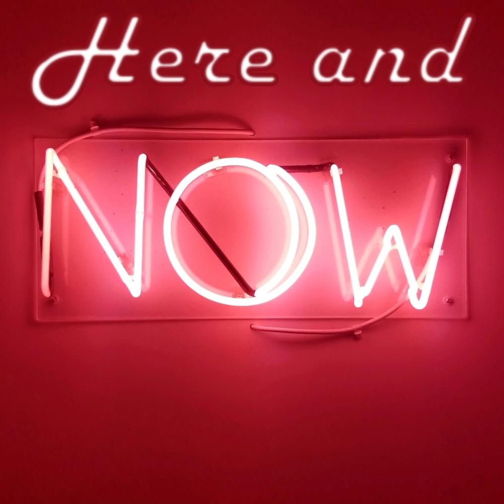 Here and Now