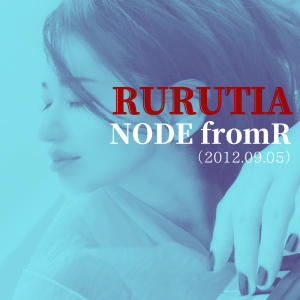 Rurutia的專輯NODE from R