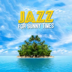 Islands In The Sun的專輯Jazz for Sunny Times