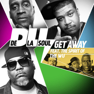 De La Soul的专辑Get Away (The Spirit of Wu-Tang) (Explicit)