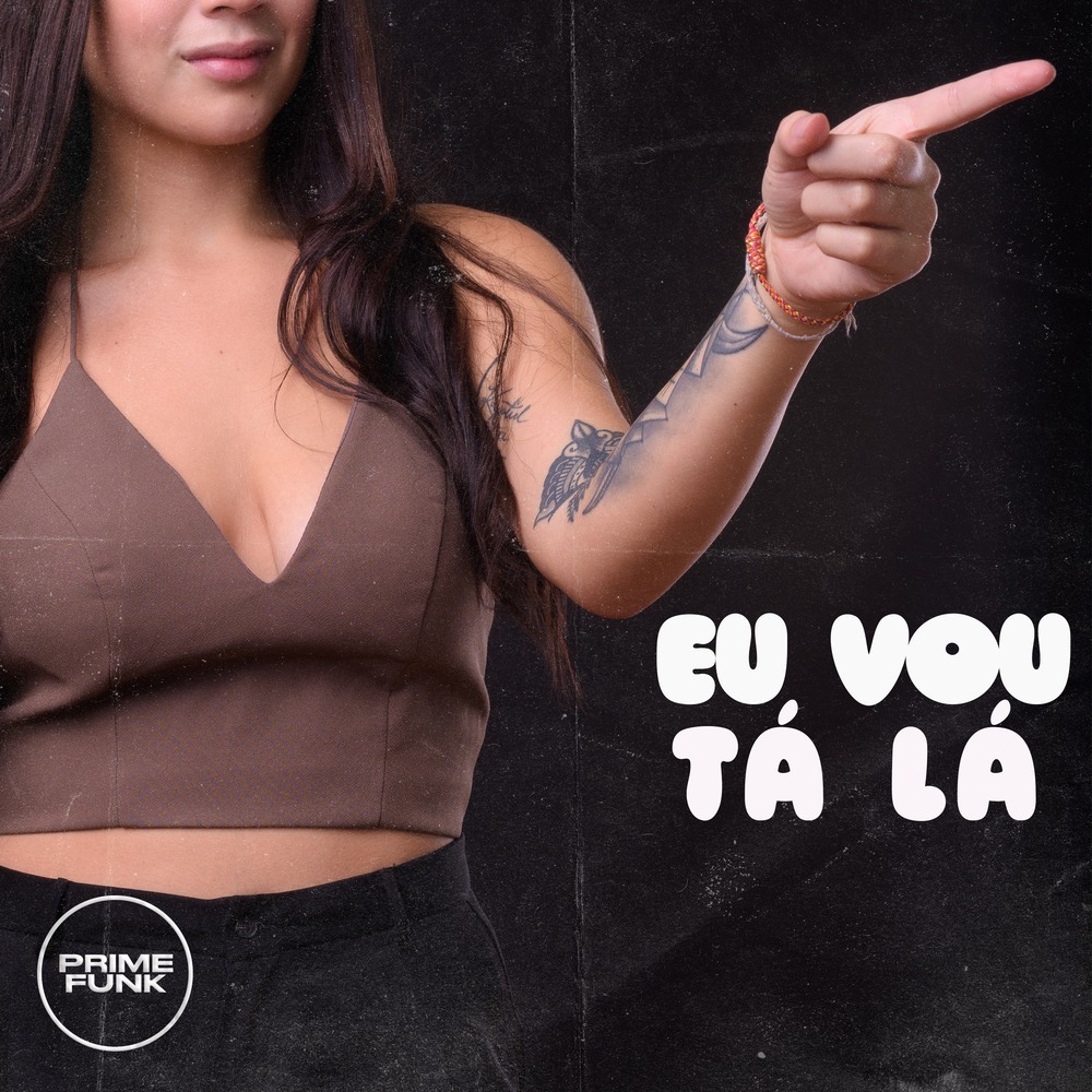 Eu Vou Tá Lá (Explicit)