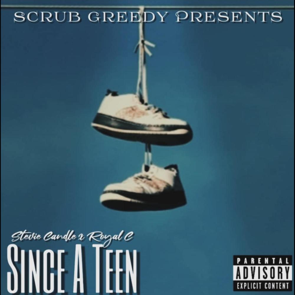 Since a teen (feat. Stevie Candle) (Explicit)