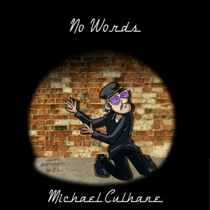 ดาวน์โหลดและฟังเพลง No Words พร้อมเนื้อเพลงจาก Michael Culhane