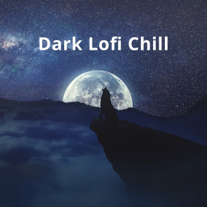Dark Lofi Chill