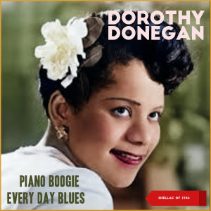 Dengarkan Piano Boogie lagu dari Dorothy Donegan dengan lirik