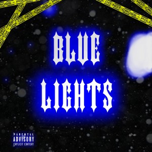 Blue Lights (Explicit)