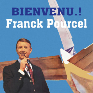 อัลบัม Bienvenu! ศิลปิน Franck Pourcel