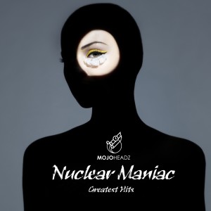 Nuclear Maniac的專輯Nuclear Maniac (Explicit)