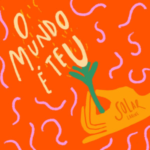 ดาวน์โหลดและฟังเพลง O mundo é teu พร้อมเนื้อเพลงจาก Larine
