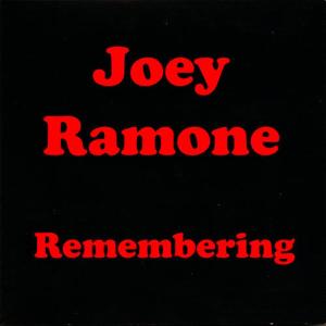 Joey Ramone的專輯Remembering