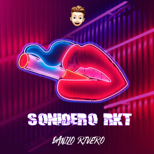 收聽Danilo Rivero的Sonidero Rkt歌詞歌曲
