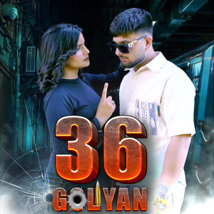 Listen to 36 Goliyan song with lyrics from Sunny Sandhu